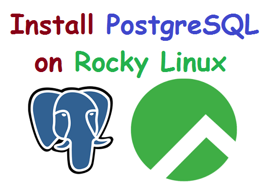 Install PostgreSQL on Rocky Linux