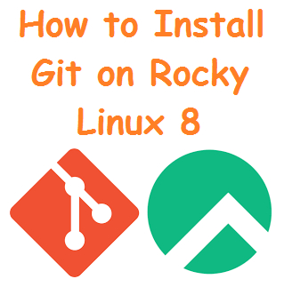 How to Install Git on Rocky Linux 8