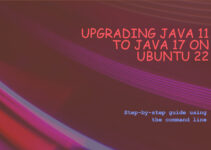 How to Upgrade Java 11 to Java 17 on Ubuntu 22